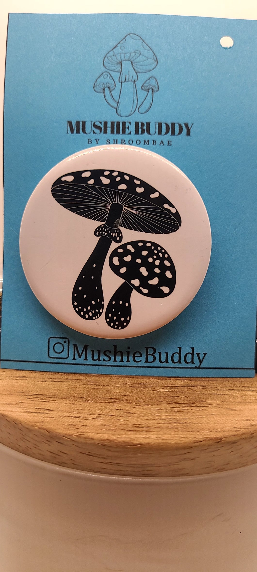 Mushy Buddy :Enamel & Pin Back Buttons